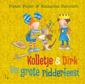 Omslag van Kolletje & Dirk - Het grote ridderfeest