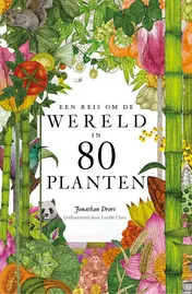 Omslag van Een reis om de wereld in 80 planten
