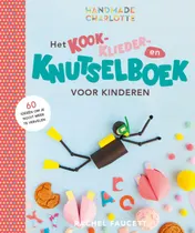 Omslag van Het kook- klieder- en knutselboek voor kinderen