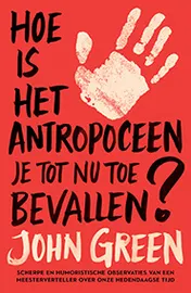 Omslag van Hoe is het antropoceen je tot nu toe bevallen?