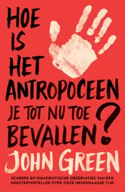 Omslag van Hoe is het antropoceen je tot nu toe bevallen?