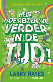 Omslag van Help hoe reizen we verder in de tijd