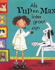 Omslag van Als Pup en Max later groot zijn