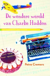 Omslag van De wondere wereld van Charlie Haddon