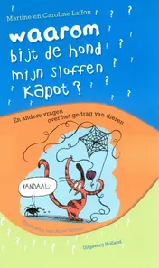 Omslag van Waarom bijt de hond mijn sloffen kapot?