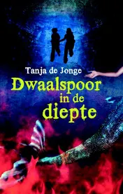 Omslag van Dwaalspoor in de diepte