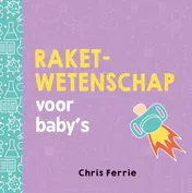 Omslag van Raketwetenschap voor baby’s