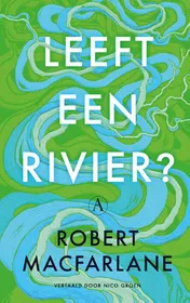 Omslag van Leeft een rivier?