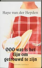 Omslag van O o o wat is het toch fijn om getrouwd te zijn