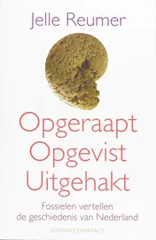 Omslag van Opgeraapt Opgevist Uitgehakt