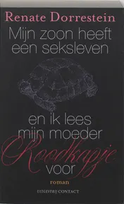 Omslag van Mijn zoon heeft een seksleven en ik lees mijn moeder roodkapje voor