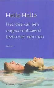 Omslag van Het idee van een ongecompliceerd leven met een man
