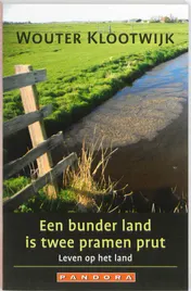 Omslag van Een bunder land is twee pramen prut