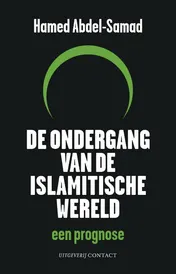 Omslag van De ondergang van de islamitische wereld