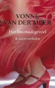 Omslag van Het limonadegevoel en latere verhalen