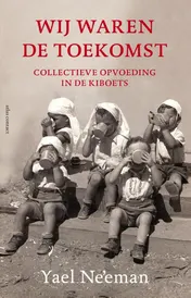 Omslag van Wij waren de toekomst