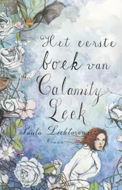 Omslag van Het eerste boek van Calamity Leek