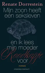 Omslag van Mijn zoon heeft een seksleven en ik lees mijn moeder Roodkapje voor