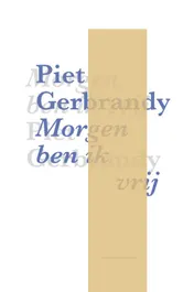 Omslag van Morgen ben ik vrij