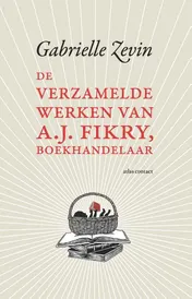 Omslag van De verzamelde werken van A.J. Fikry, boekhandelaar
