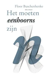 Omslag van Het moeten eenhoorns zijn