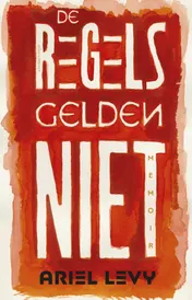 Omslag van De regels gelden niet