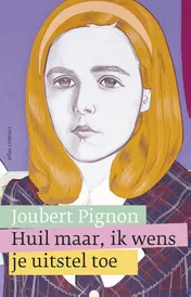 Omslag van Huil maar, ik wens je uitstel toe