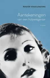 Omslag van Aantekeningen van een hulpweigeraar