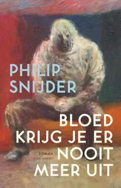 Omslag van Bloed krijg je er nooit meer uit