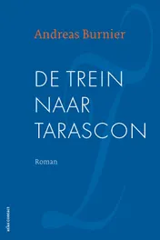 Omslag van De trein naar Tarascon