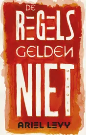 Omslag van De regels gelden niet