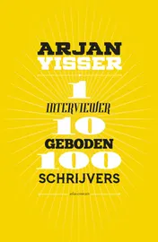 Omslag van 1 interviewer-10 geboden-100 schrijvers