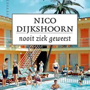 Omslag van Nooit ziek geweest