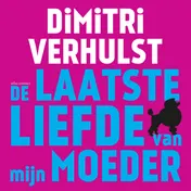 Omslag van De laatste liefde van mijn moeder