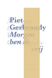 Omslag van Morgen ben ik vrij