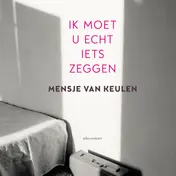 Omslag van Ik moet u echt iets zeggen