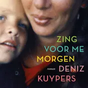 Omslag van Zing voor me morgen