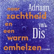 Omslag van Naar zachtheid en een warm omhelzen