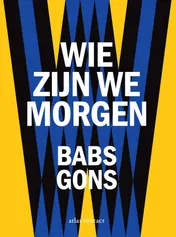 Omslag van Wie zijn we morgen