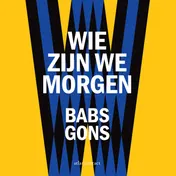 Omslag van Wie zijn we morgen