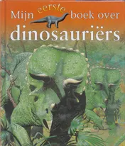 Omslag van Mijn eerste boek over dinosauriers
