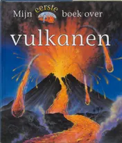 Omslag van Mijn eerste boek over vulkanen