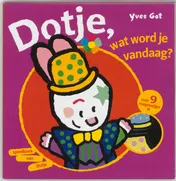 Omslag van Dotje, wat word je vandaag?