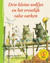 Omslag van Drie kleine wolfjes en het vreselijke valse varken