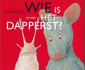 Omslag van Wie is er hier het dapperst