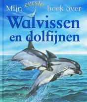 Omslag van Mijn eerste boek over Walvissen en dolfijnen