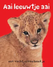 Omslag van Aai leeuwtje aai