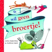 Omslag van Ik wil geen broertje!