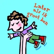 Omslag van Later als ik groot ben