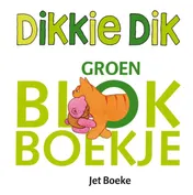 Omslag van Dikkie Dik Groen blokboekje